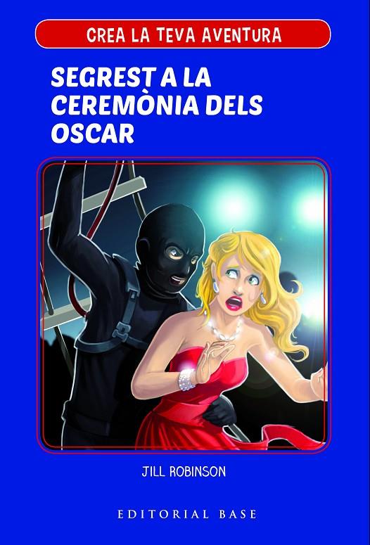 CREA LA TEVA PRÒPIA AVENTURA 2. SEGREST A LA CERIMÒNIA DELS OSCAR | 9788417183967 | ROBINSON, JILL | Llibreria Ombra | Llibreria online de Rubí, Barcelona | Comprar llibres en català i castellà online