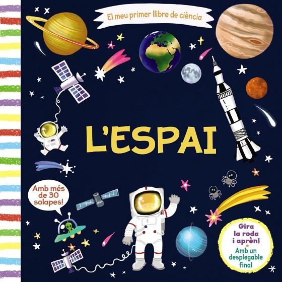 EL MEU PRIMER LLIBRE DE CIÈNCIA. L'ESPAI | 9788499069654 | VARIOS AUTORES | Llibreria Ombra | Llibreria online de Rubí, Barcelona | Comprar llibres en català i castellà online