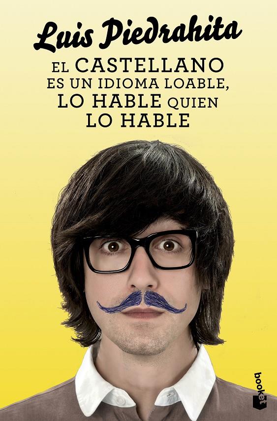 EL CASTELLANO ES UN IDIOMA LOABLE LO HABLE QUIEN LO HABLE | 9788408132455 | LUIS PIEDRAHITA | Llibreria Ombra | Llibreria online de Rubí, Barcelona | Comprar llibres en català i castellà online