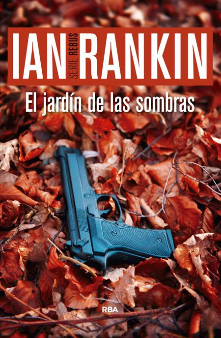 EL JARDIN DE LAS SOMBRAS | 9788490566220 | RANKIN , IAN | Llibreria Ombra | Llibreria online de Rubí, Barcelona | Comprar llibres en català i castellà online