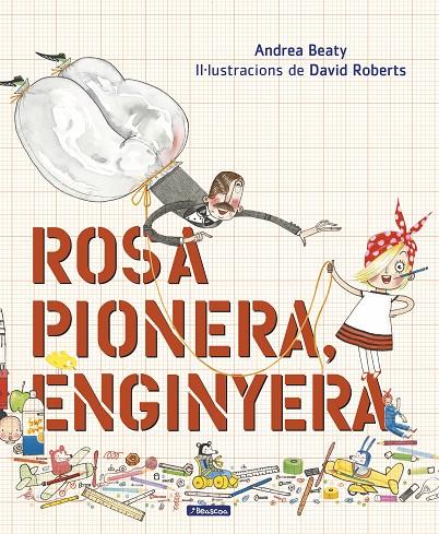 ROSA PIONERA, ENGINYERA | 9788448850975 | BEATY, ANDREA/ROBERTS, DAVID | Llibreria Ombra | Llibreria online de Rubí, Barcelona | Comprar llibres en català i castellà online