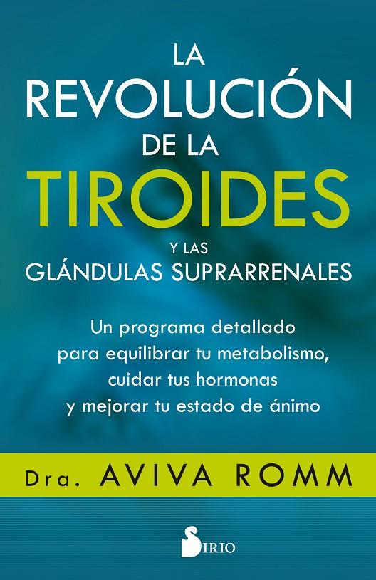 LA REVOLUCIÓN DE LA TIROIDES Y LAS GLÁNDULAS SUPRARRENALES | 9788417399139 | ROMM, AVIVA | Llibreria Ombra | Llibreria online de Rubí, Barcelona | Comprar llibres en català i castellà online