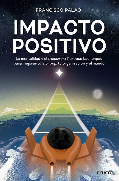 IMPACTO POSITIVO | 9788423434114 | PALAO, FRANCISCO | Llibreria Ombra | Llibreria online de Rubí, Barcelona | Comprar llibres en català i castellà online