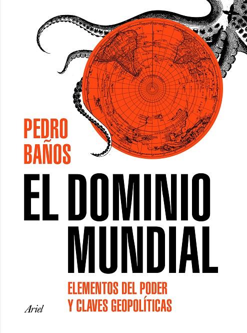 EL DOMINIO MUNDIAL | 9788434429253 | BAÑOS BAJO, PEDRO | Llibreria Ombra | Llibreria online de Rubí, Barcelona | Comprar llibres en català i castellà online