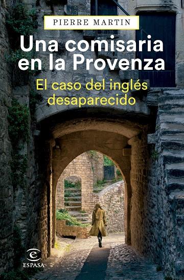 UNA COMISARIA EN LA PROVENZA. EL CASO DEL INGLÉS DESAPARECIDO | 9788467073751 | MARTIN, PIERRE | Llibreria Ombra | Llibreria online de Rubí, Barcelona | Comprar llibres en català i castellà online