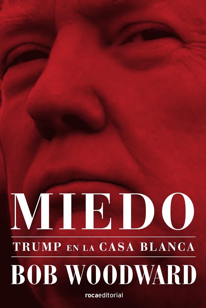 MIEDO. TRUMP EN LA CASA BLANCA | 9788417541415 | WOODWARD, BOB | Llibreria Ombra | Llibreria online de Rubí, Barcelona | Comprar llibres en català i castellà online