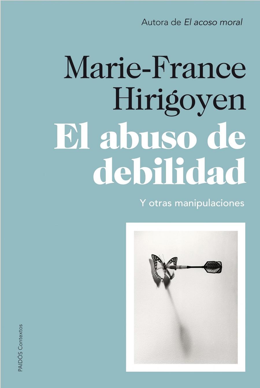 EL ABUSO DE DEBILIDAD | 9788449327452 | MARIE-FRANCE HIRIGOYEN | Llibreria Ombra | Llibreria online de Rubí, Barcelona | Comprar llibres en català i castellà online