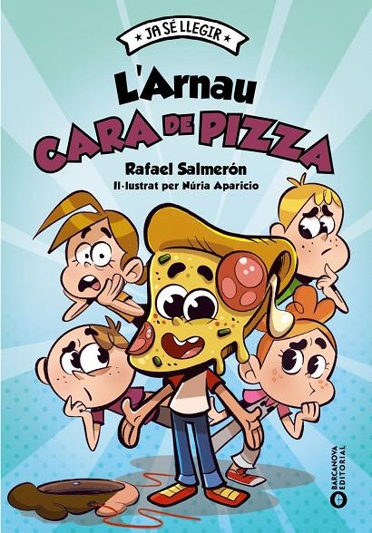 L'ARNAU CARA DE PIZZA | 9788448964023 | SALMERÓN, RAFAEL | Llibreria Ombra | Llibreria online de Rubí, Barcelona | Comprar llibres en català i castellà online