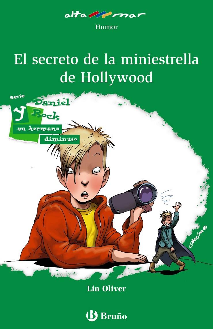 DANIEL ROCK Y EL SECRETO DE LA MINIESTRELLA DE HOLLYWOOD | 9788469621943 | OLIVER, LIN | Llibreria Ombra | Llibreria online de Rubí, Barcelona | Comprar llibres en català i castellà online