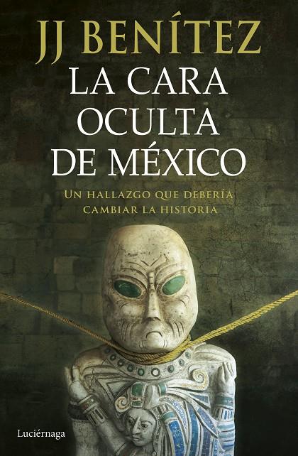 LA CARA OCULTA DE MÉXICO | 9788419996428 | BENÍTEZ, J. J. | Llibreria Ombra | Llibreria online de Rubí, Barcelona | Comprar llibres en català i castellà online