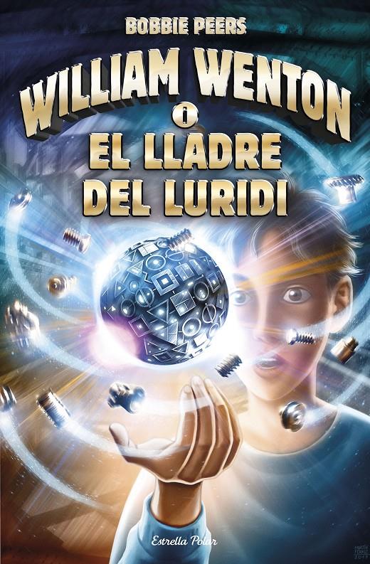 WILLIAM WENTON I EL LLADRE DEL LURIDI | 9788491372561 | BOBBIE PEERS | Llibreria Ombra | Llibreria online de Rubí, Barcelona | Comprar llibres en català i castellà online