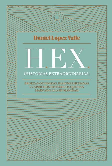 HEX (HISTORIAS EXTRAORDINARIAS) | 9788419172174 | LÓPEZ VALLE, DANIEL | Llibreria Ombra | Llibreria online de Rubí, Barcelona | Comprar llibres en català i castellà online