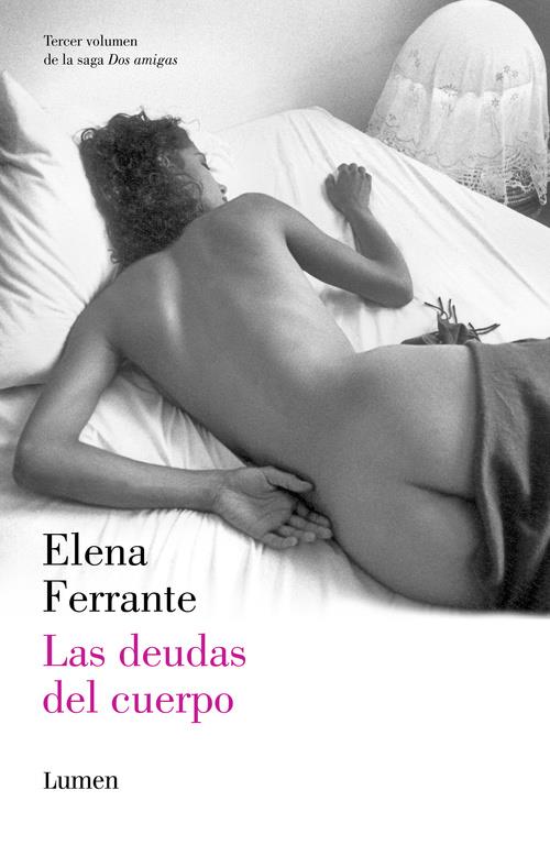 LAS DEUDAS DEL CUERPO (DOS AMIGAS 3) | 9788426401489 | FERRANTE,ELENA | Llibreria Ombra | Llibreria online de Rubí, Barcelona | Comprar llibres en català i castellà online