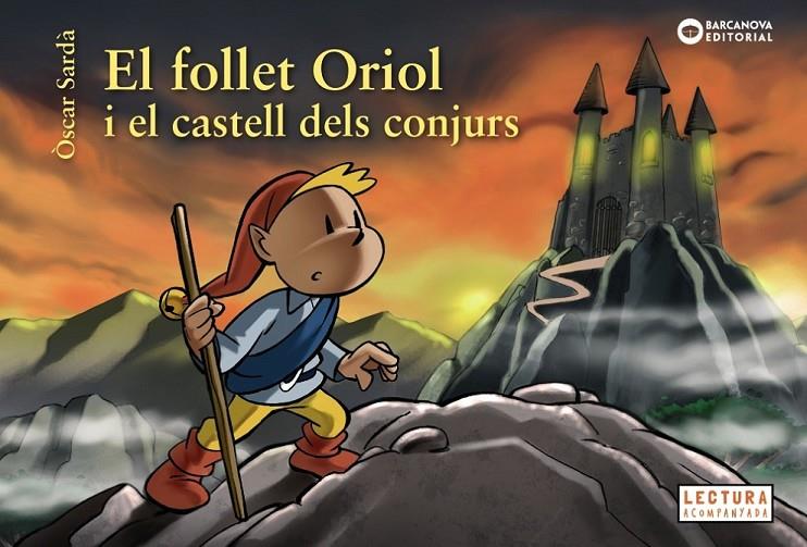 EL FOLLET ORIOL I EL CASTELL DELS CONJURS | 9788448946531 | SARDÀ, ÒSCAR | Llibreria Ombra | Llibreria online de Rubí, Barcelona | Comprar llibres en català i castellà online