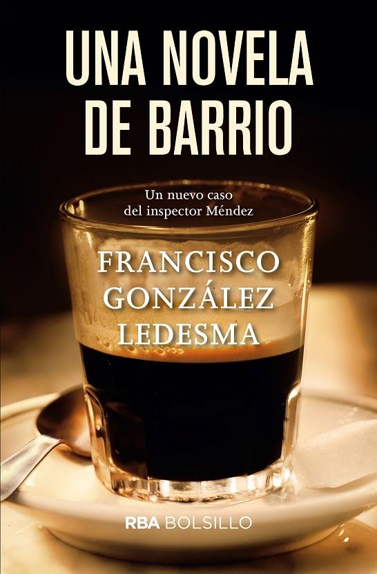 UNA NOVELA DE BARRIO | 9788491870548 | GONZALEZ LEDESMA, FRANCISCO | Llibreria Ombra | Llibreria online de Rubí, Barcelona | Comprar llibres en català i castellà online