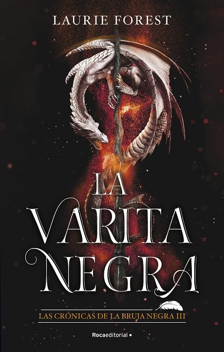 LA VARITA NEGRA. LAS CRÓNICAS DE LA BRUJA NEGRA III | 9788418557811 | FOREST, LAURIE | Llibreria Ombra | Llibreria online de Rubí, Barcelona | Comprar llibres en català i castellà online