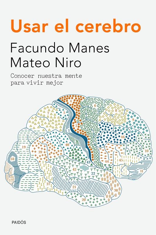 USAR EL CEREBRO CONOCER NUESTRA MENTE PARA VIVIR MEJOR | 9788449330858 | FACUNDO MANES/MATEO NIRO | Llibreria Ombra | Llibreria online de Rubí, Barcelona | Comprar llibres en català i castellà online