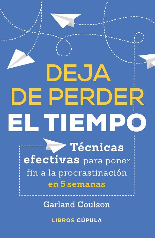 DEJA DE PERDER EL TIEMPO | 9788448026639 | COULSON, GARLAND | Llibreria Ombra | Llibreria online de Rubí, Barcelona | Comprar llibres en català i castellà online