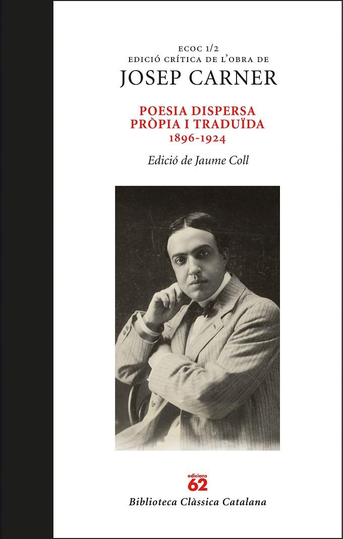 POESIA DISPERSA PRÒPIA I TRADUÏDA 1896-1924 | 9788429778694 | CARNER PUIGORIOL, JOSEP | Llibreria Ombra | Llibreria online de Rubí, Barcelona | Comprar llibres en català i castellà online