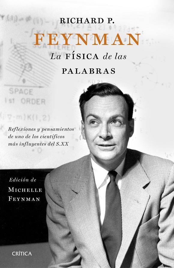 RICHARD P. FEYNMAN. LA FÍSICA DE LAS PALABRAS | 9788498929683 | MICHELLE FEYNMAN/CARL FEYNMAN/RICHARD FEYNMAN | Llibreria Ombra | Llibreria online de Rubí, Barcelona | Comprar llibres en català i castellà online