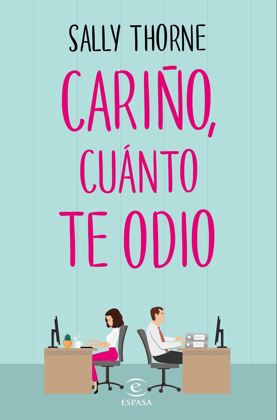 CARIÑO, CUÁNTO TE ODIO | 9788467050455 | THORNE, SALLY | Llibreria Ombra | Llibreria online de Rubí, Barcelona | Comprar llibres en català i castellà online