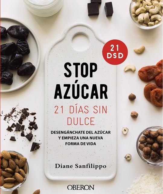 ¡STOP AZÚCAR! 21 DÍAS SIN DULCE | 9788441542679 | SANFILIPPO, DIANE | Llibreria Ombra | Llibreria online de Rubí, Barcelona | Comprar llibres en català i castellà online