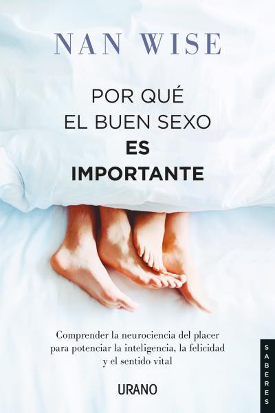 POR QUÉ EL BUEN SEXO ES IMPORTANTE | 9788417694296 | WISE, NAN | Llibreria Ombra | Llibreria online de Rubí, Barcelona | Comprar llibres en català i castellà online