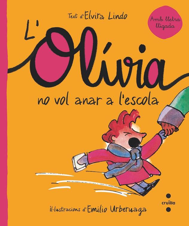 C-OLI.3 L'OLIVIA NO VOL ANAR A L'ESCOLA | 9788466150866 | LINDO, ELVIRA | Llibreria Ombra | Llibreria online de Rubí, Barcelona | Comprar llibres en català i castellà online