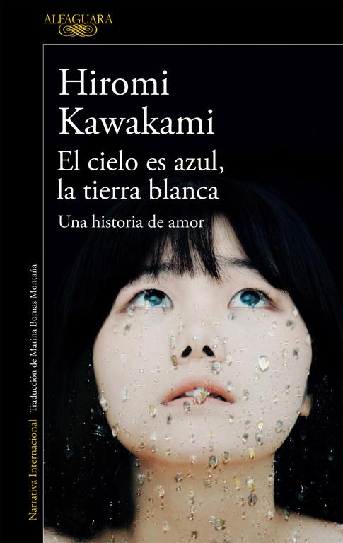 EL CIELO ES AZUL, LA TIERRA BLANCA | 9788420423883 | HIROMI KAWAKAMI | Llibreria Ombra | Llibreria online de Rubí, Barcelona | Comprar llibres en català i castellà online