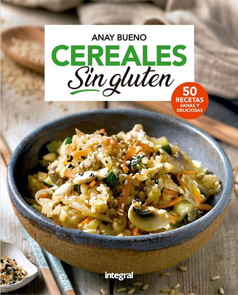 CEREALES SIN GLUTEN | 9788491181026 | BUENO , ANAY | Llibreria Ombra | Llibreria online de Rubí, Barcelona | Comprar llibres en català i castellà online