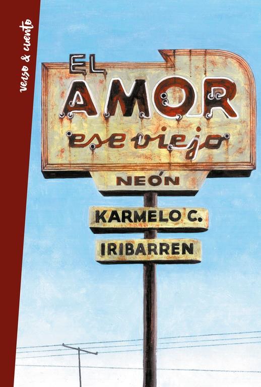 EL AMOR, ESE VIEJO NEÓN | 9788403515987 | IRIBARREN, KARMELO | Llibreria Ombra | Llibreria online de Rubí, Barcelona | Comprar llibres en català i castellà online