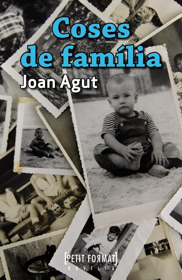 COSES DE FAMÍLIA | 9788448932251 | JOAN AGUT | Llibreria Ombra | Llibreria online de Rubí, Barcelona | Comprar llibres en català i castellà online