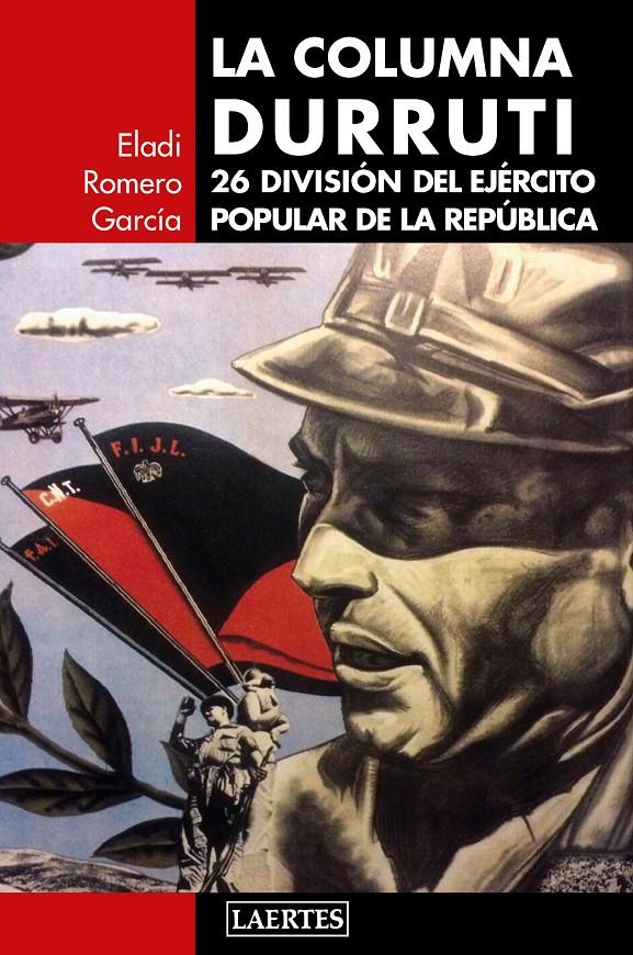 LA COLUMNA DURRUTI | 9788416783410 | ROMERO GARCÍA, ELADI | Llibreria Ombra | Llibreria online de Rubí, Barcelona | Comprar llibres en català i castellà online