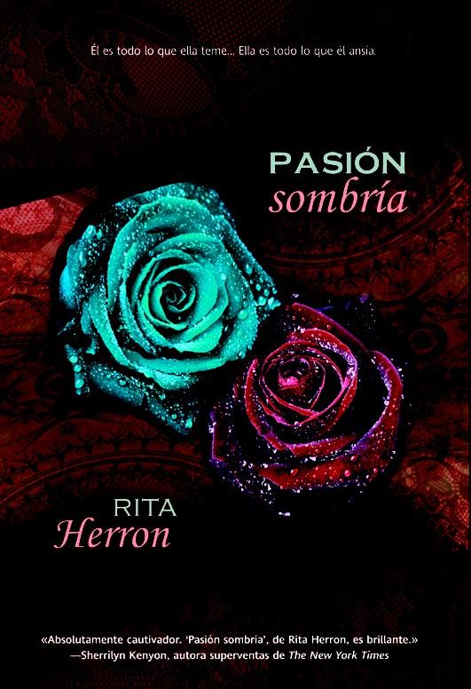 PASIÓN SOMBRÍA | 9788490182208 | HERRON, RITA | Llibreria Ombra | Llibreria online de Rubí, Barcelona | Comprar llibres en català i castellà online