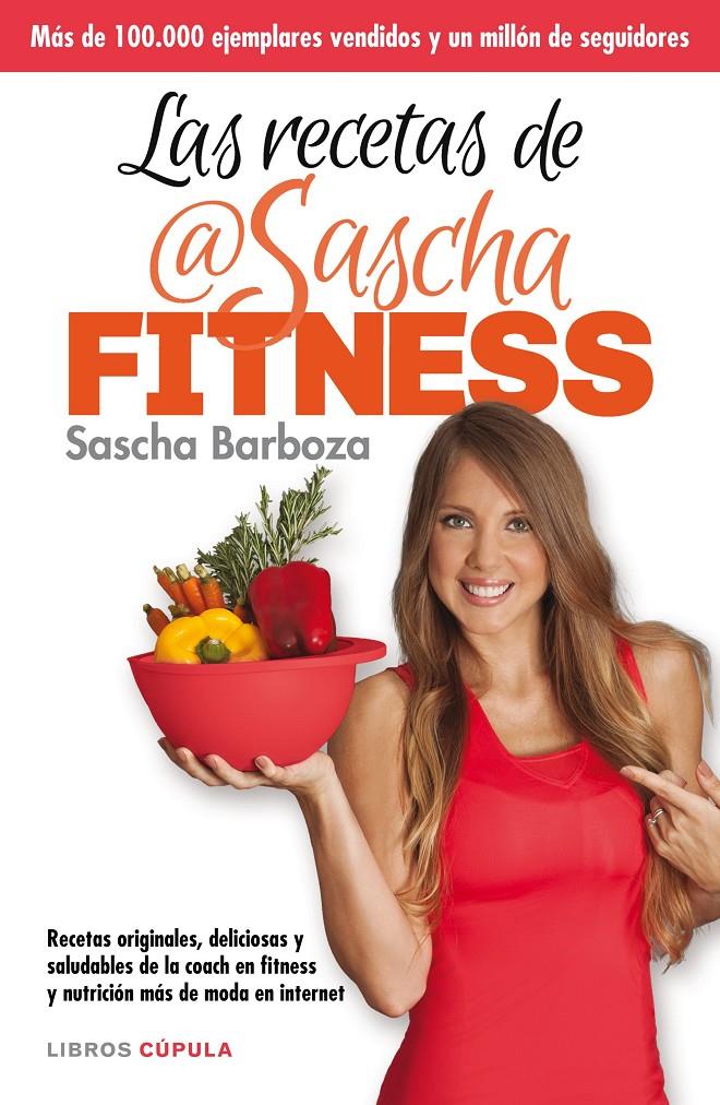 LAS RECETAS DE SASCHA FITNESS | 9788448021276 | BARBOZA, SASCHA | Llibreria Ombra | Llibreria online de Rubí, Barcelona | Comprar llibres en català i castellà online