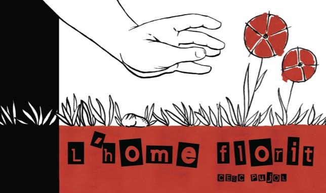 L'HOME FLORIT | 9788494363030 | PUJOL IBARZ, FRANCESC | Llibreria Ombra | Llibreria online de Rubí, Barcelona | Comprar llibres en català i castellà online