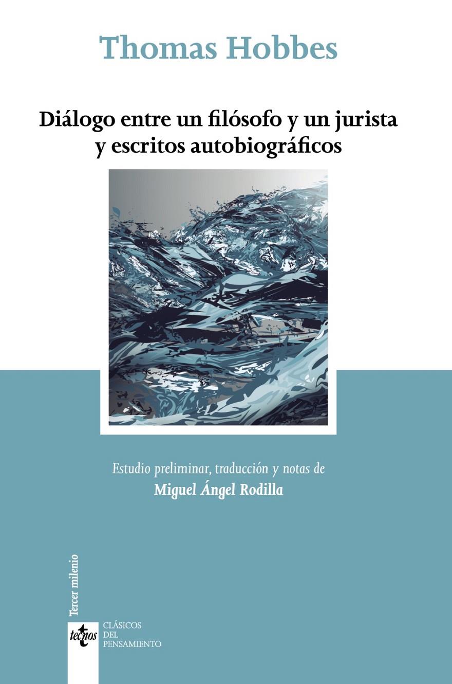 DIÁLOGO ENTRE UN FILÓSOFO Y UN JURISTA Y ESCRITOS AUTOBIOGRÁFICOS | 9788430957958 | THOMAS HOBBES | Llibreria Ombra | Llibreria online de Rubí, Barcelona | Comprar llibres en català i castellà online