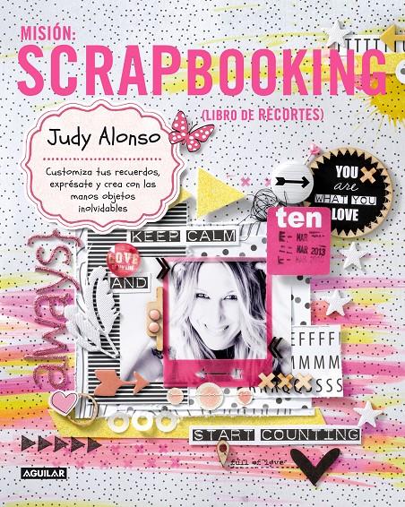 MISIÓN: SCRAPBOOKING | 9788403013407 | JUDY ALONSO | Llibreria Ombra | Llibreria online de Rubí, Barcelona | Comprar llibres en català i castellà online