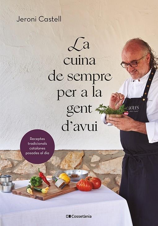 LA CUINA DE SEMPRE PER A LA GENT D'AVUI | 9788413562292 | CASTELL VIDAL, JERONI | Llibreria Ombra | Llibreria online de Rubí, Barcelona | Comprar llibres en català i castellà online