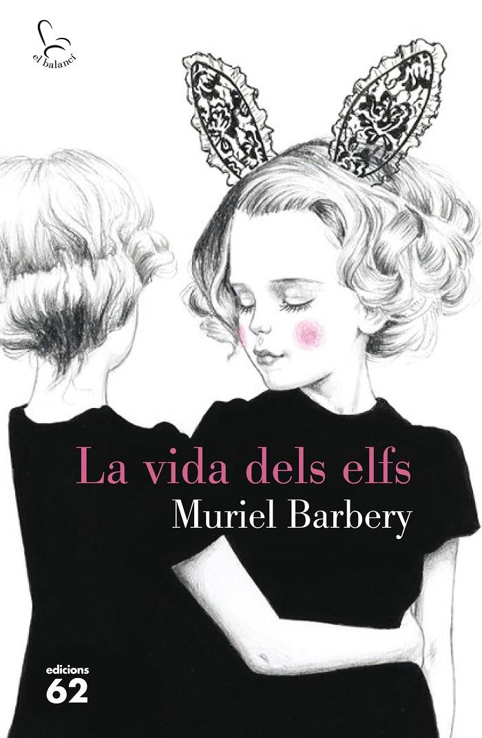 LA VIDA DELS ELFS | 9788429774542 | MURIEL BARBERY | Llibreria Ombra | Llibreria online de Rubí, Barcelona | Comprar llibres en català i castellà online