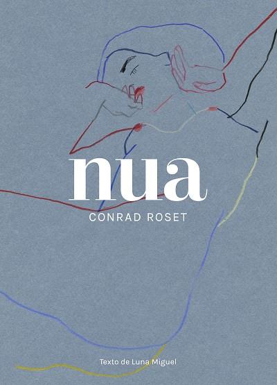 NUA | 9788418820021 | ROSET, CONRAD | Llibreria Ombra | Llibreria online de Rubí, Barcelona | Comprar llibres en català i castellà online