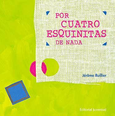 POR CUATRO ESQUINITAS DE NADA | 9788426134479 | JEROME RUILLIER | Llibreria Ombra | Llibreria online de Rubí, Barcelona | Comprar llibres en català i castellà online