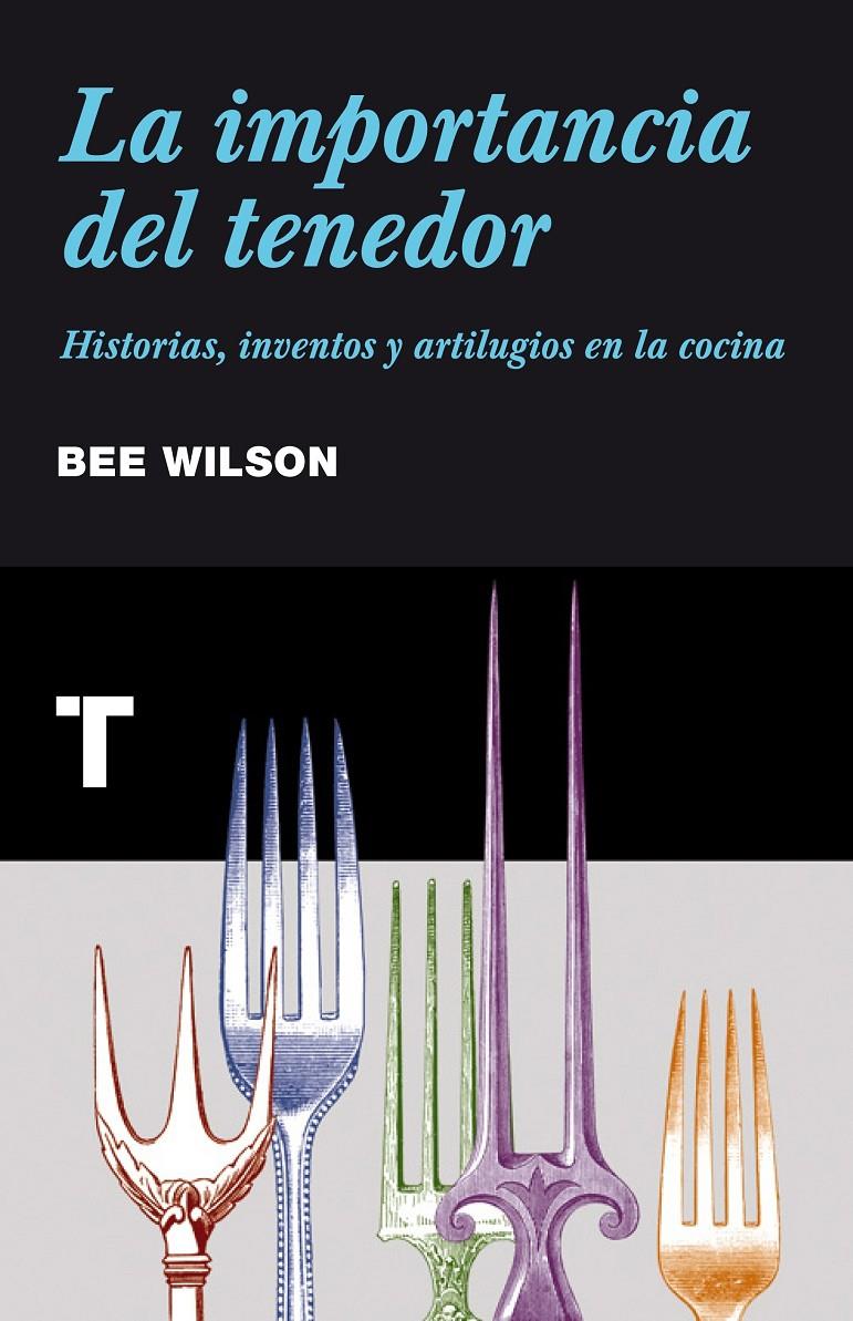 LA IMPORTANCIA DEL TENEDOR | 9788415832034 | WILSON, BEE | Llibreria Ombra | Llibreria online de Rubí, Barcelona | Comprar llibres en català i castellà online