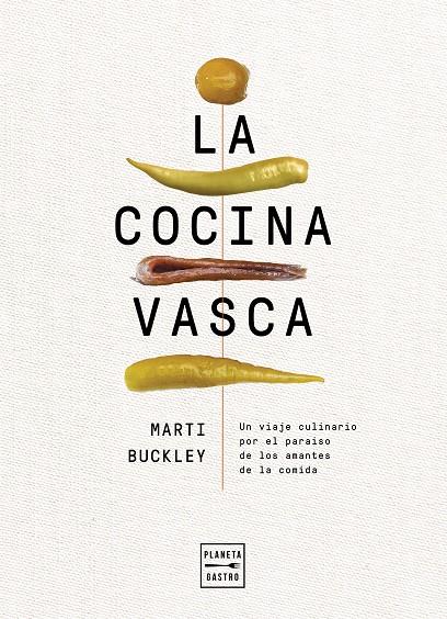 LA COCINA VASCA | 9788408236634 | BUCKLEY, MARTI | Llibreria Ombra | Llibreria online de Rubí, Barcelona | Comprar llibres en català i castellà online