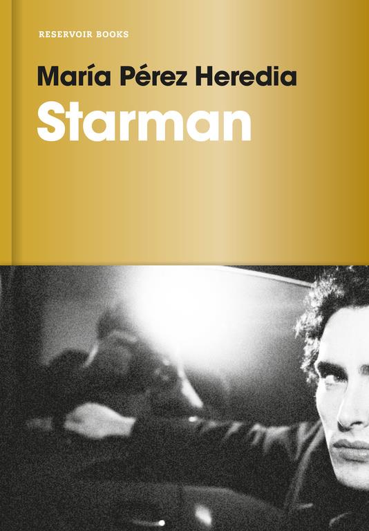 STARMAN | 9788416709441 | PEREZ HEREDIA, MARIA | Llibreria Ombra | Llibreria online de Rubí, Barcelona | Comprar llibres en català i castellà online