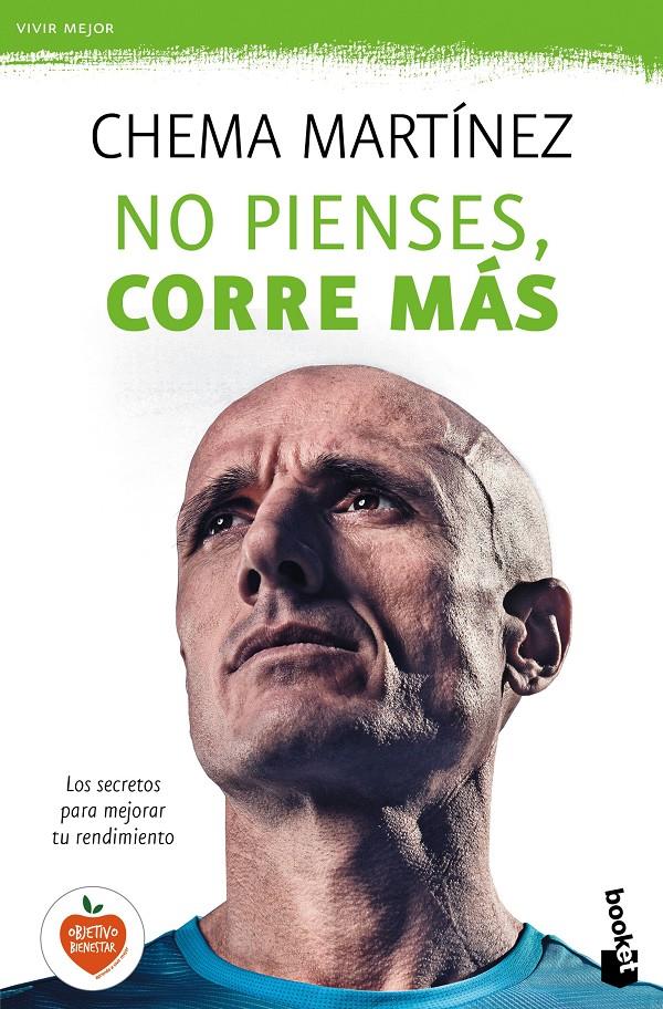 NO PIENSES, CORRE MÁS | 9788427042445 | CHEMA MARTÍNEZ | Llibreria Ombra | Llibreria online de Rubí, Barcelona | Comprar llibres en català i castellà online