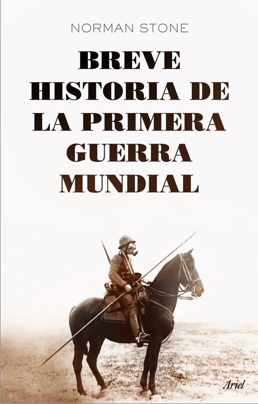 BREVE HISTORIA DE LA PRIMERA GUERRA MUNDIAL | 9788434406001 | NORMAN STONE | Llibreria Ombra | Llibreria online de Rubí, Barcelona | Comprar llibres en català i castellà online