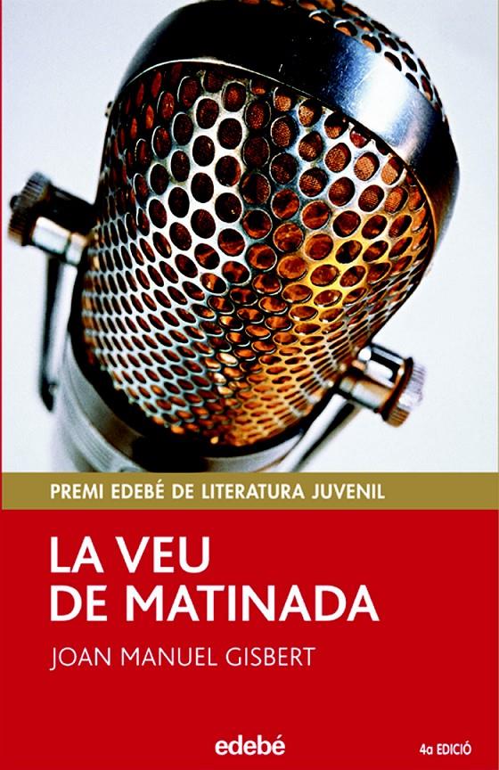 LA VEU DE MATINADA | 9788423675678 | JOAN MANUEL GISBERT | Llibreria Ombra | Llibreria online de Rubí, Barcelona | Comprar llibres en català i castellà online