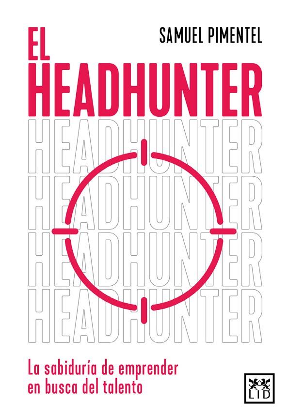 EL HEADHUNTER | 9788410221369 | SAMUEL PIMENTEL | Llibreria Ombra | Llibreria online de Rubí, Barcelona | Comprar llibres en català i castellà online