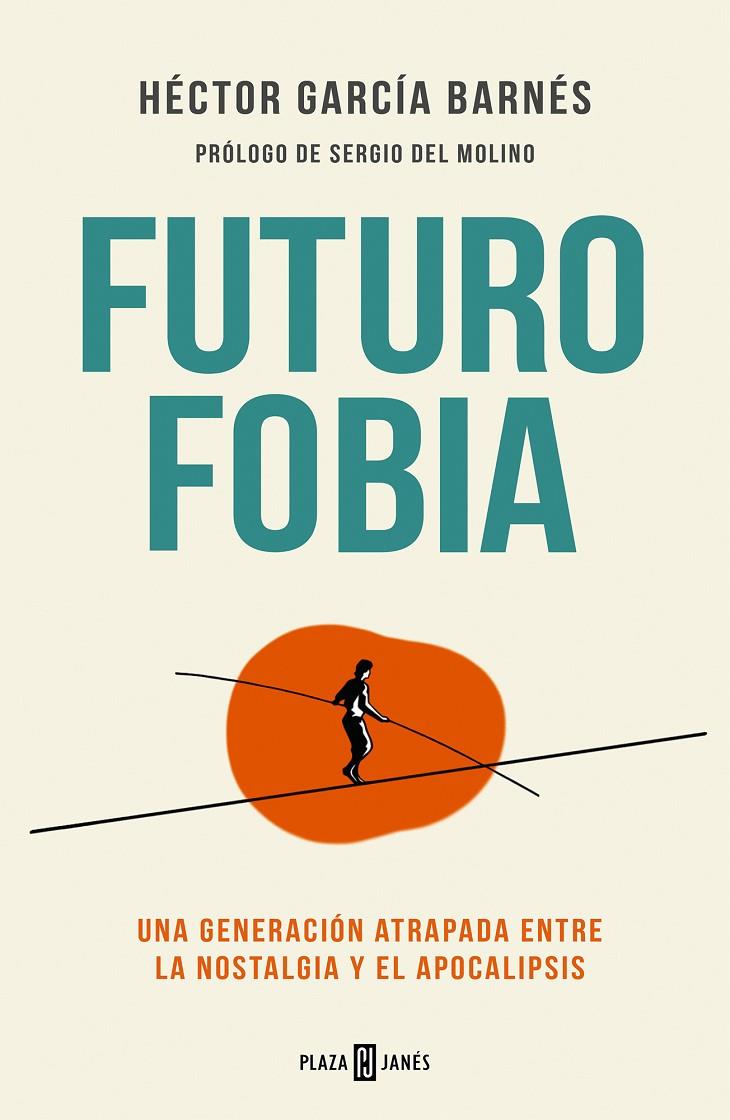 FUTUROFOBIA | 9788401028465 | GARCÍA BARNÉS, HÉCTOR | Llibreria Ombra | Llibreria online de Rubí, Barcelona | Comprar llibres en català i castellà online